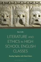 Literature And Ethics In High School English Classes : Reading Together With Moral Vision 