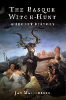 The Basque Witch-Hunt : A Secret History 