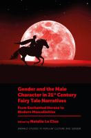 Gender And The Male Character In 21St Century Fairy Tale Narratives : From Enchanted Heroes To Modern Masculinities 