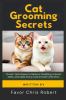 link to Cat grooming secrets : proven techniques to reduce shedding, prevent mats, and keep every coat smooth and shiny  in the TCC library catalog