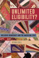 Unlimited Eligibility? : Inclusive Democracy And The American Lyric 