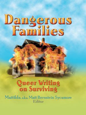 cover of Dangerous families : queer writing on surviving