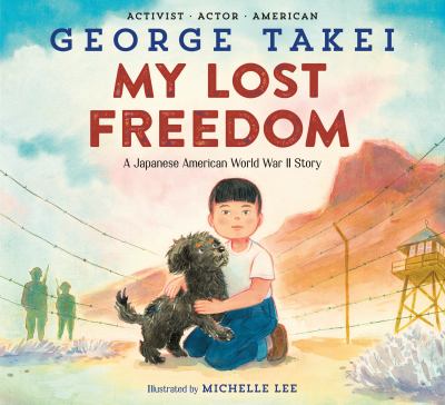 My lost freedom : a Japanese American World War II story