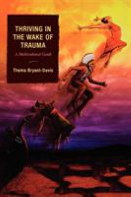 cover of Thriving in the wake of trauma : a multicultural guide