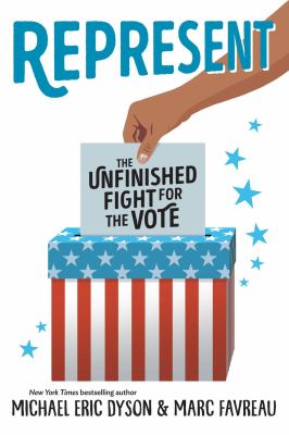 Represent : the unfinished fight for the vote
