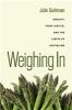 Book entitled weighing in obesity by Julie Guthman