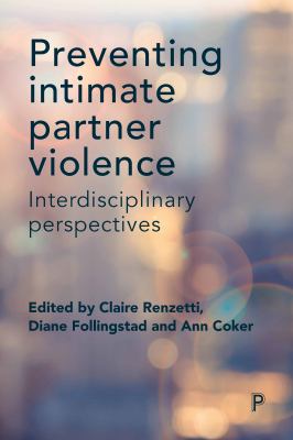 cover of Preventing intimate partner violence : interdisciplinary perspectives
