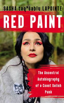cover of Red paint : the ancestral autobiography of a Coast Salish punk