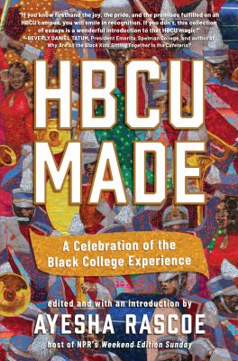 HBCU made : a celebration of the black college experience