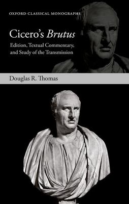 cover of Cicero's Brutus : edition, textual commentary, and study of the transmission 
